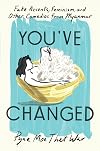 You've Changed: Fake Accents, Feminism, and Other Comedies from Myanmar