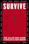 Survive: The All-In-One Guide to Staying Alive in Extreme Conditions (Bushcraft, Wilderness, Outdoors, Camping, Hiking, Orienteering)