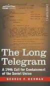 The Long Telegram: A 1946 Call for Containment of the Soviet Union