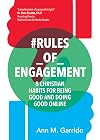#Rules_of_Engagement: 8 Christian Habits for Being Good and Doing Good Online