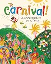 To Carnival!: A Celebration in Saint Lucia