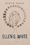 Ellen G. White A Psychobiography