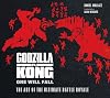 Godzilla vs. Kong: The Art of the Ultimate Battle Royale