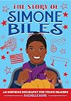 The Story of Simone Biles: A Biography Book for New Readers (The Story Of: A Biography Series for New Readers)