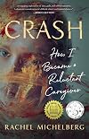 Crash: How I Became a Reluctant Caregiver