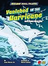Vanished in the Hurricane: Dolphin Rescue! (Rescued! Animal Escapes)