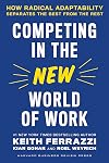 Competing in the New World of Work: How Radical Adaptability Separates the Best from the Rest