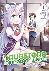 Drugstore in Another World: The Slow Life of a Cheat Pharmacist [Manga] 1