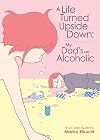 A Life Turned Upside Down: My Dad's an Alcoholic