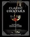 The Artisanal Kitchen: Classic Cocktails: The Very Best Martinis, Margaritas, Manhattans, and More