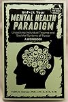 Unfuck Your Mental Health Paradigm: Unpacking Individual Trauma and Societal Systems of Power - A Workbook (5-Minute Therapy)