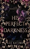 His Perfect Darkness