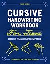 Cursive Handwriting Workbook for Teens: Exercises to Learn, Practice, and Improve