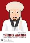 The Holy Warrior: Osama Bin Laden and his Jihadi Journey in the Soviet-Afghan War (World History)