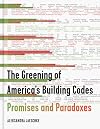 The Greening of America's Building Codes: Promises and Paradoxes