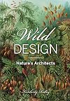 Wild Design: Nature's Architects