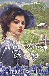 What Brings Us Joy (The Truitts of Texas)