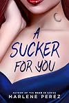 A Sucker for You (Afterlife Book 3)