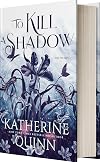 To Kill a Shadow