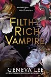 Filthy Rich Vampire (Filthy Rich Vampires, 1)