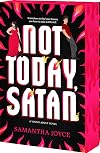 Not Today, Satan