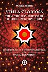 STELLA GLORIOSA - The Authentic Heritage of the Ogdoadic Tradition: Being the Initiations and Psycho-spiritual Techniques of the Societas Lucis Viventis