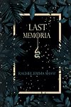 Last Memoria (Memoria Duology, #1)