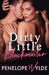 Dirty Little Blackmailer