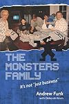 The Monsters Family: It's Not "Just Business"
