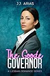 The Goode Governor: A Lesbian Romance Series