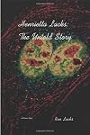 Henrietta Lacks The Untold Story
