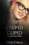 Stupid Cupid: Cupid Ink Book 1 (XOXO: Valentine 2020 4)