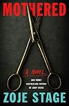 Mothered: A Novel