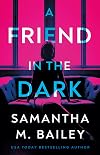A Friend in the Dark
