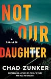 Not Our Daughter: A Thriller