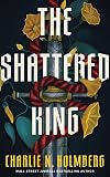 The Shattered King