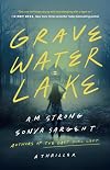 Gravewater Lake: A Thriller