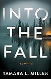 Into the Fall: A Thriller