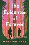 The Epicenter of Forever: A Novel