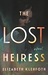 The Lost Heiress: A Novel