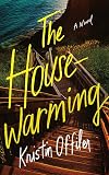 The Housewarming: A Novel