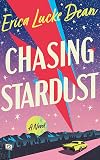 Chasing Stardust: A Novel