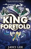 King Foretold