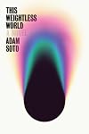 This Weightless World: A Novel