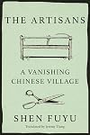 The Artisans: A Vanishing Chinese Village
