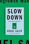 Slow Down: The Degrowth Manifesto