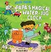 Papá's Magical Water-Jug Clock