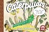 Caterpillars: What Will I Be When I Get to be Me?
