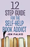 12 Step Guide For The Self-Help Book Addict
