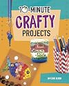 10-minute Crafty Projects (10-minute Makers)